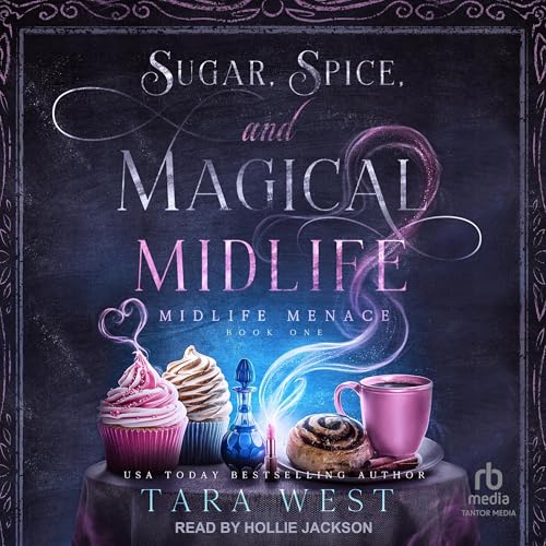 Sugar, Spice, and Magical Midlife by Tara West episode artwork