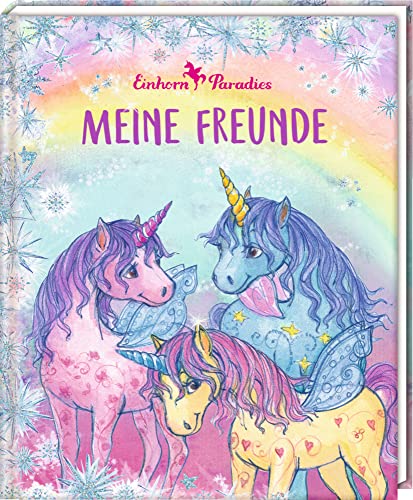 Freundebuch – Meine Freunde: (Einhorn-Paradies) (Alben & Geschenke für Kinder)