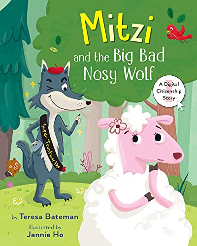 Mitzi And The Big Bad Nosy Wolf: A Digital Citizenship Story #TOP5