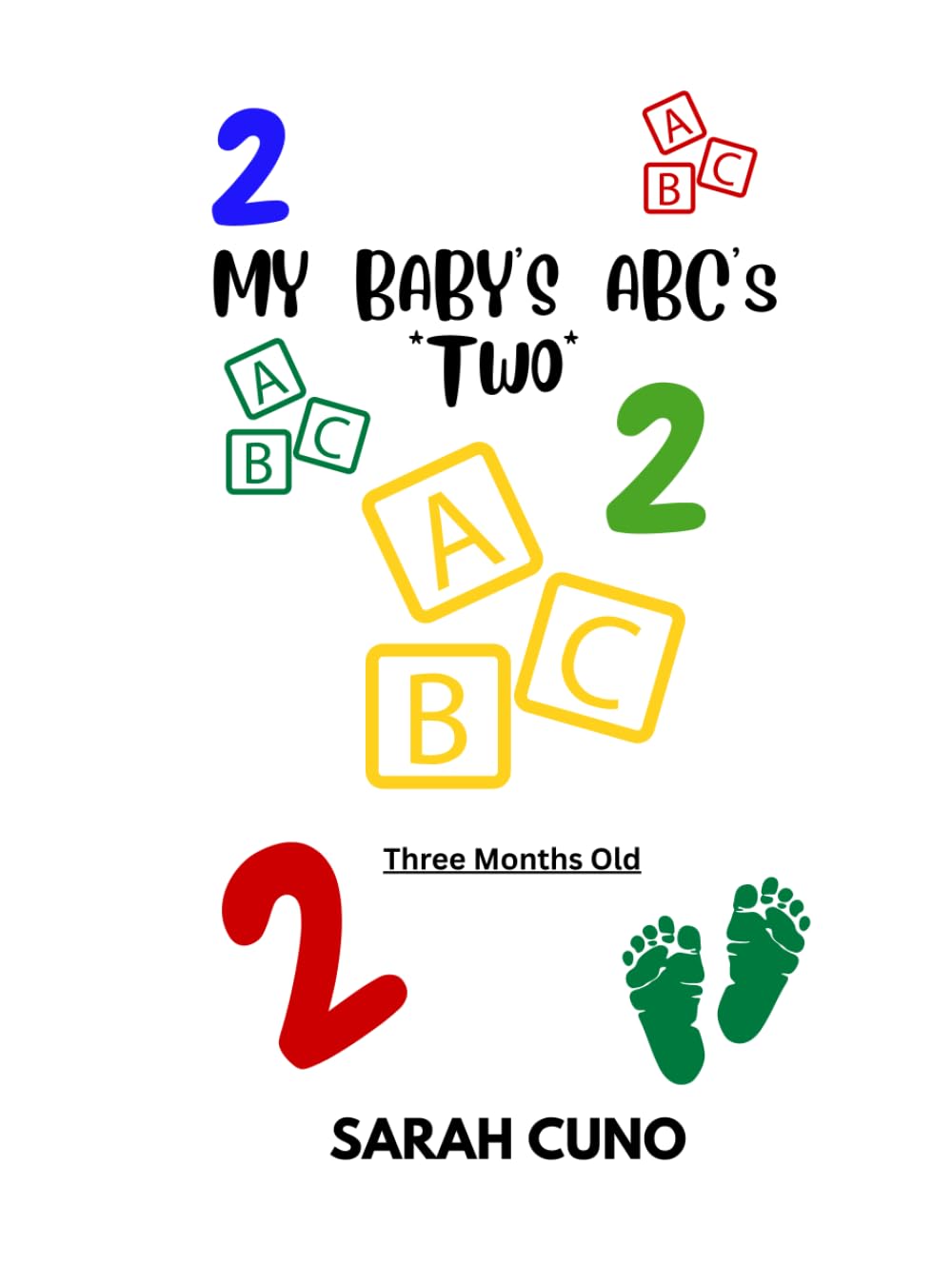 My Baby's ABC's *Two* Three Months Old