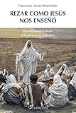  Rezar como Jesús nos enseñó