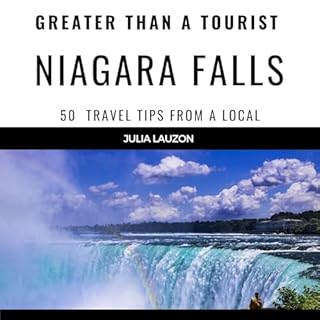 Greater Than a Tourist - Niagara Falls: 50 Travel Tips from a Local cover art