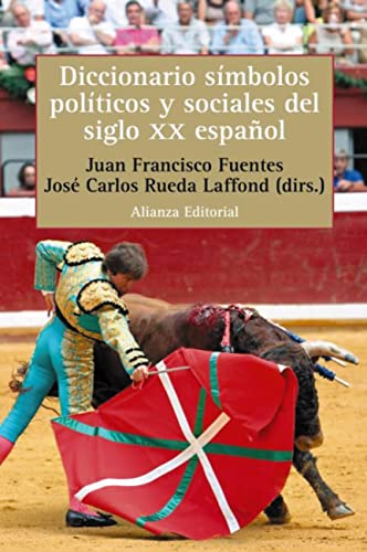 Diccionario de símbolos políticos y sociales del siglo XX español (Alianza diccionarios (AD))