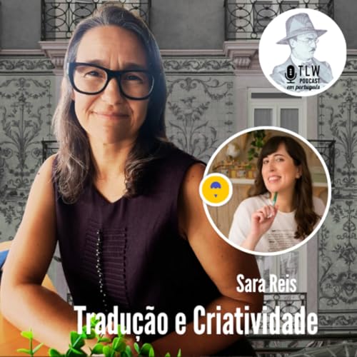 Creative Translation: Where Words, Design, and Passion Meet (Episode in Portuguese - Tradu&ccedil;&atilde;o e Criatividade)) cover art