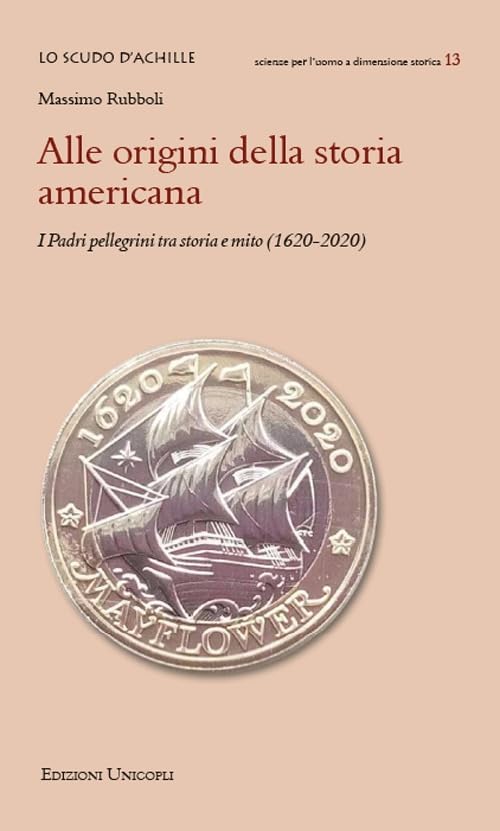 Alle origini della storia americana. I Padri pellegrini tra storia e mito (1620-2020