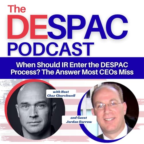 When Should IR Enter the DESPAC Process? The Answer Most CEOs Miss