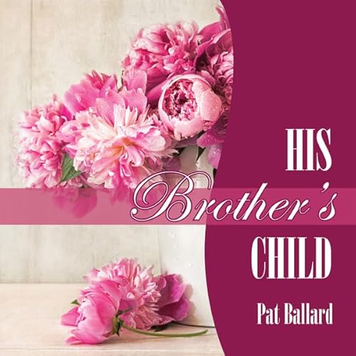 His Brother's Child Audiolivro Por Pat Ballard capa