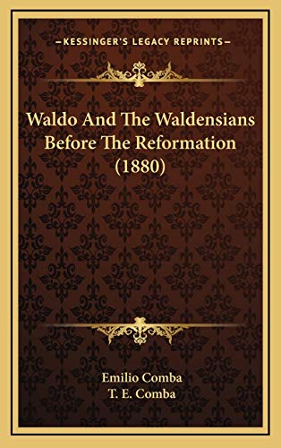  Waldo And The Waldensians Before The Reformation (1880)