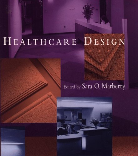 Healthcare Design (Wiley Series in Healthcare and Senior Living Design Book 2)      1st Edition, Kindle Edition