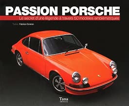 Download Passion Porsche - Le secret d'une légende à travers 50 modèles emblématiques PDF