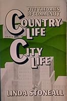 Country life, city life: Five theories of community 0030617138 Book Cover