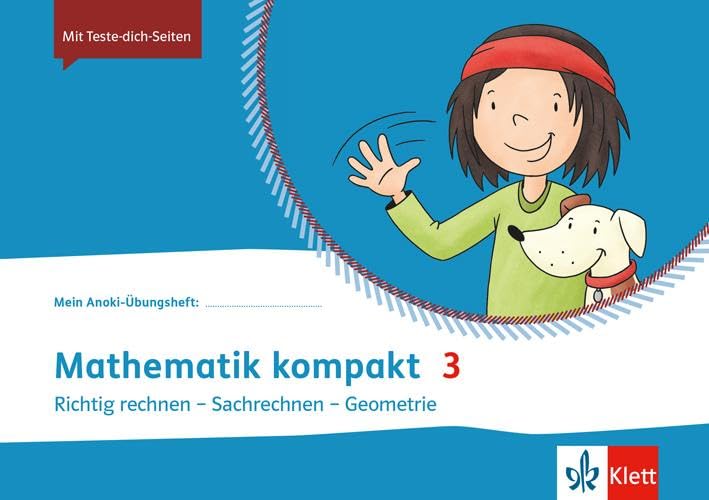 Mathematik kompakt 3. Richtig rechnen - Sachrechnen - Geometrie: Übungsheft Klasse 3 (Mein Anoki-Übungsheft)