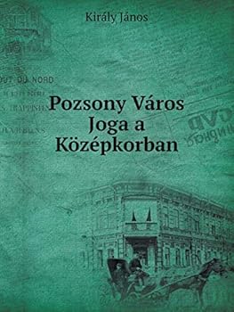 Paperback Pozsony V?ros Joga a K?z?pkorban [German] Book