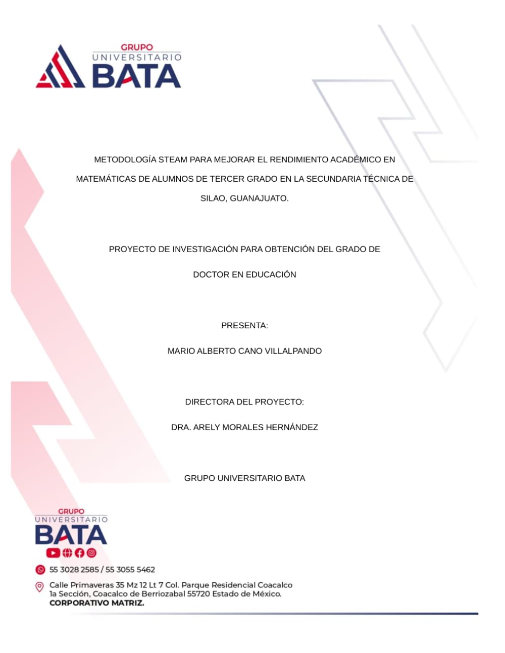 METODOLOGÍA STEAM PARA MEJORAR EL RENDIMIENTO ACADÉMICO EN MATEMÁTICAS DE ALUMNOS DE TERCER GRADO EN LA SECUNDARIA TÉCNICA DE SILAO, GUANAJUATO.: Proyecto de investigación Doctorado en Educación
