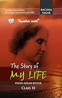 Together with the Story of My Life Novel CBSE Class 10 for Examination 2018: Together With The Story Of My Life Class 10 818137715X Book Cover