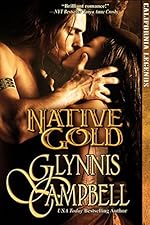 Native Gold (California Legends Trilogy Book 1)