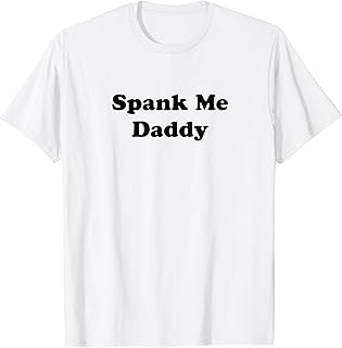 Spank Me Daddy T-Shirt