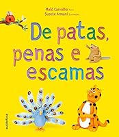 De Patas, Penas e Escamas 8575264729 Book Cover