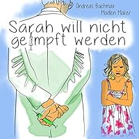 Sarah Will Nicht Geimpft Werden 3952453803 Book Cover