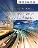 Essentials of Corporate Finance: 2025 Release
