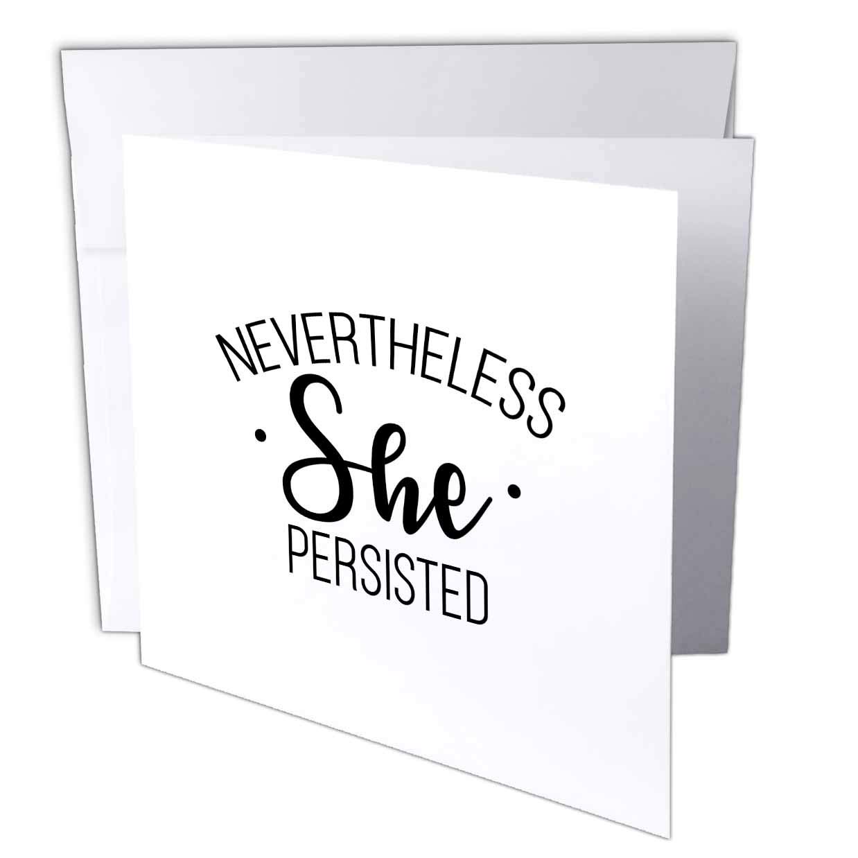 3dRose Tory Anne Collections Quotes - Nevertheless She Persisted - Greeting Cards (gc_325182_2)