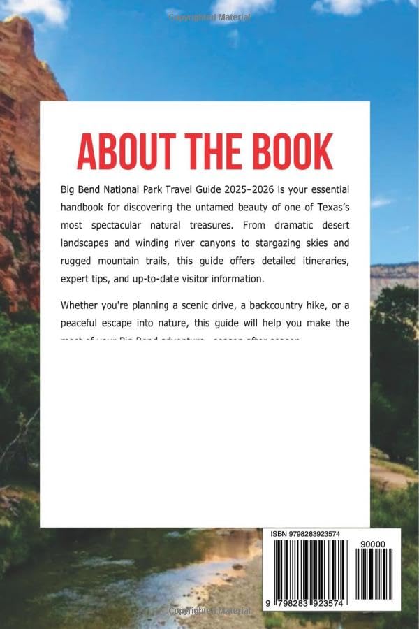 Big Bend National Park Travel Guide 2025-2026: Your Ultimate Companion for Adventure, Featuring Detailed Maps and Top Attractions. (Better Explore like a Local Series Guide) - Image 2