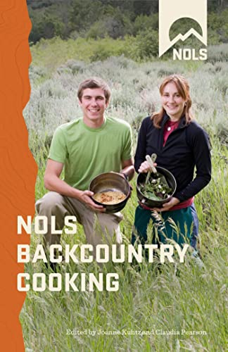 NOLS Backcountry Cooking: Creative Menu Planning for Short Trips (NOLS Library)
