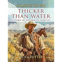 Thicker Than Water A Story Of Hashknife Hartley
