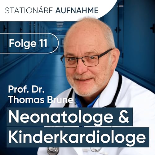 Prof. Dr. Thomas Brune Neonatologe und Kinderkardiologe: „Neugeborene haben schon einen richtigen Charakter"