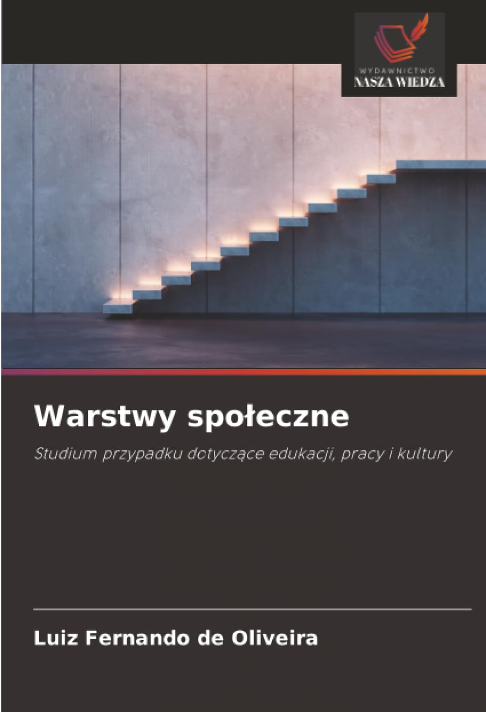 Warstwy społeczne: Studium przypadku dotyczące edukacji, pracy i kultury