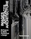 Images, Artifacts, Architecture