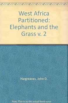 West Africa Partitioned: Elephants and the Grass v. 2