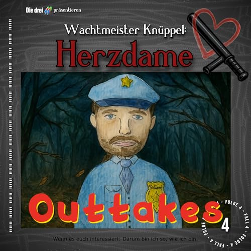 Outtakes: Die drei G&auml;nsef&uuml;&szlig;chen pr&auml;sentieren: Wachtmeister Kn&uuml;ppel &ndash; Herzdame