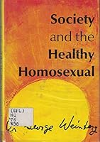 Society and the Healthy Homosexual 031273851X Book Cover