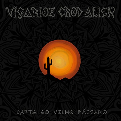Amazon Music UnlimitedでVigarioz Crod AlienのCarta Ao Velho Pássaroを