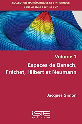Espaces Banach, Frechet, Hilbert Et Neuman