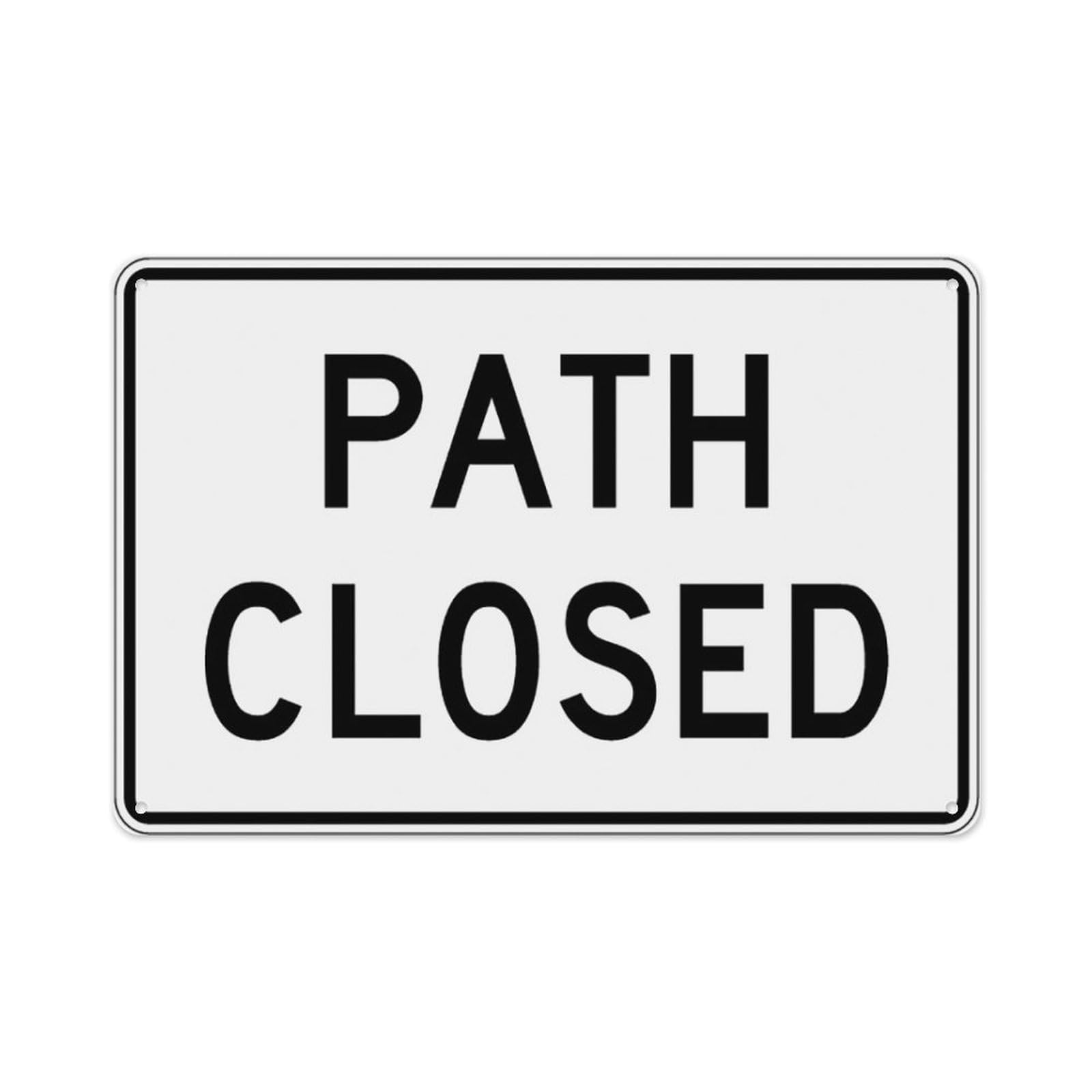 Peiyeety A10 Mutcd Path Closed Sign Aluminum Tin Warning Signs For Home Outdoor Garden 12X16 Inches