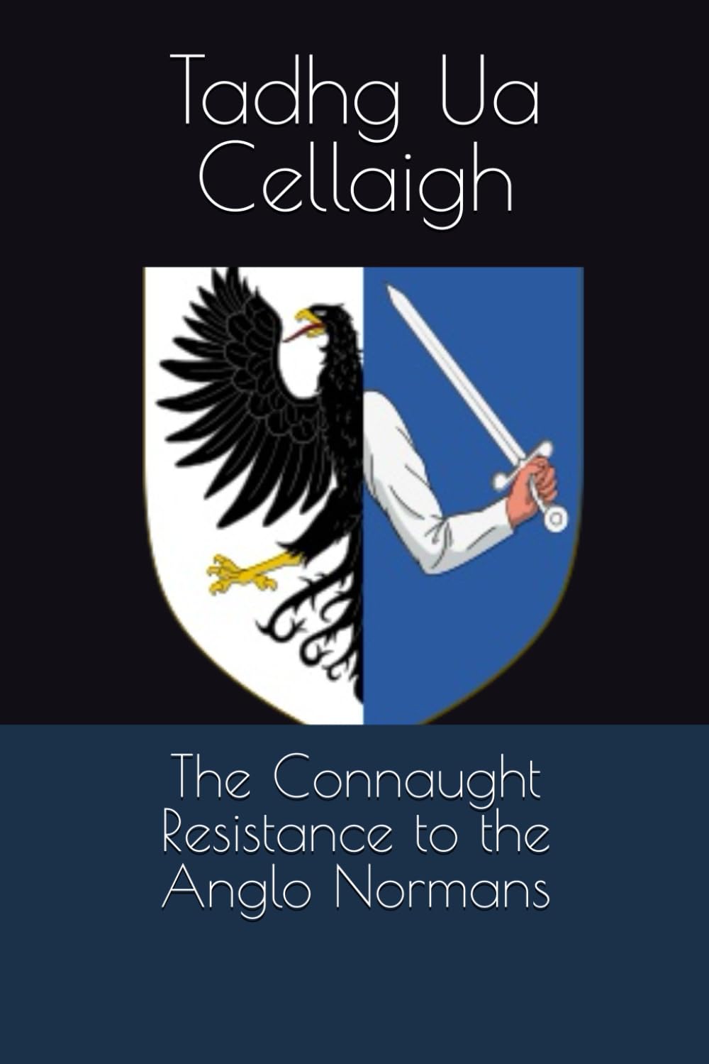 The Connaught Resistance to the Anglo Normans