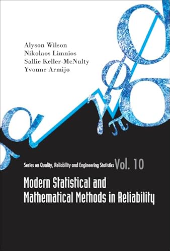 Modern Statistical And Mathematical Methods In Reliability: 10 (Series on Quality, Reliability and Engineering Statistics)