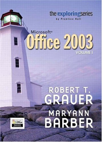 Microsoft Office 2003 (The Exploring Office Series): Grauer, Robert T ...