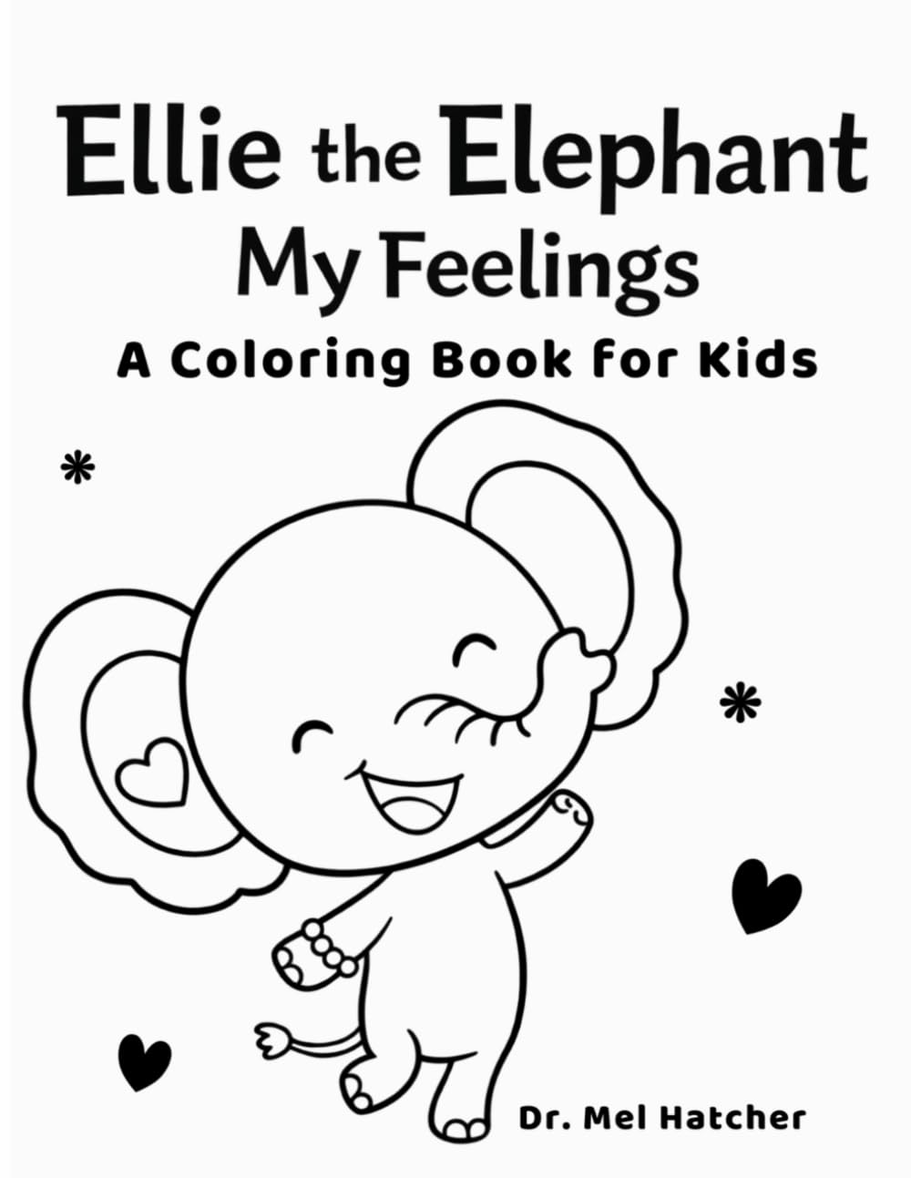 Ellie the Elephant: My Feelings: A Coloring Book for Kids