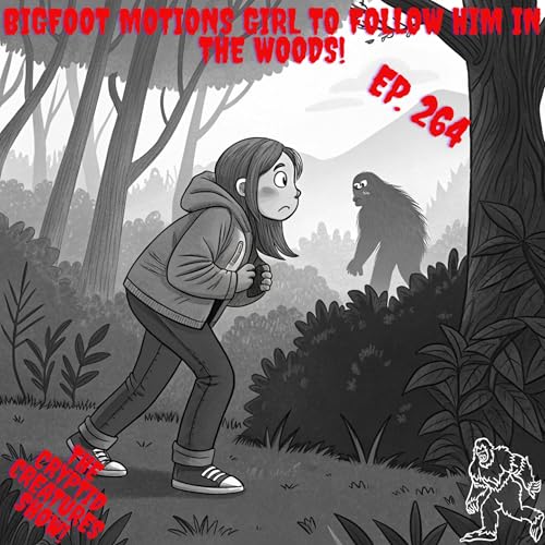 Bigfoot Motions Girl to Follow Him in the Woods! EP. 264
