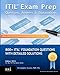 ITIL V3 Exam Prep Questions, Answers, & Explanations: 800+ ITIL Foundation Questions with Detailed Solutions