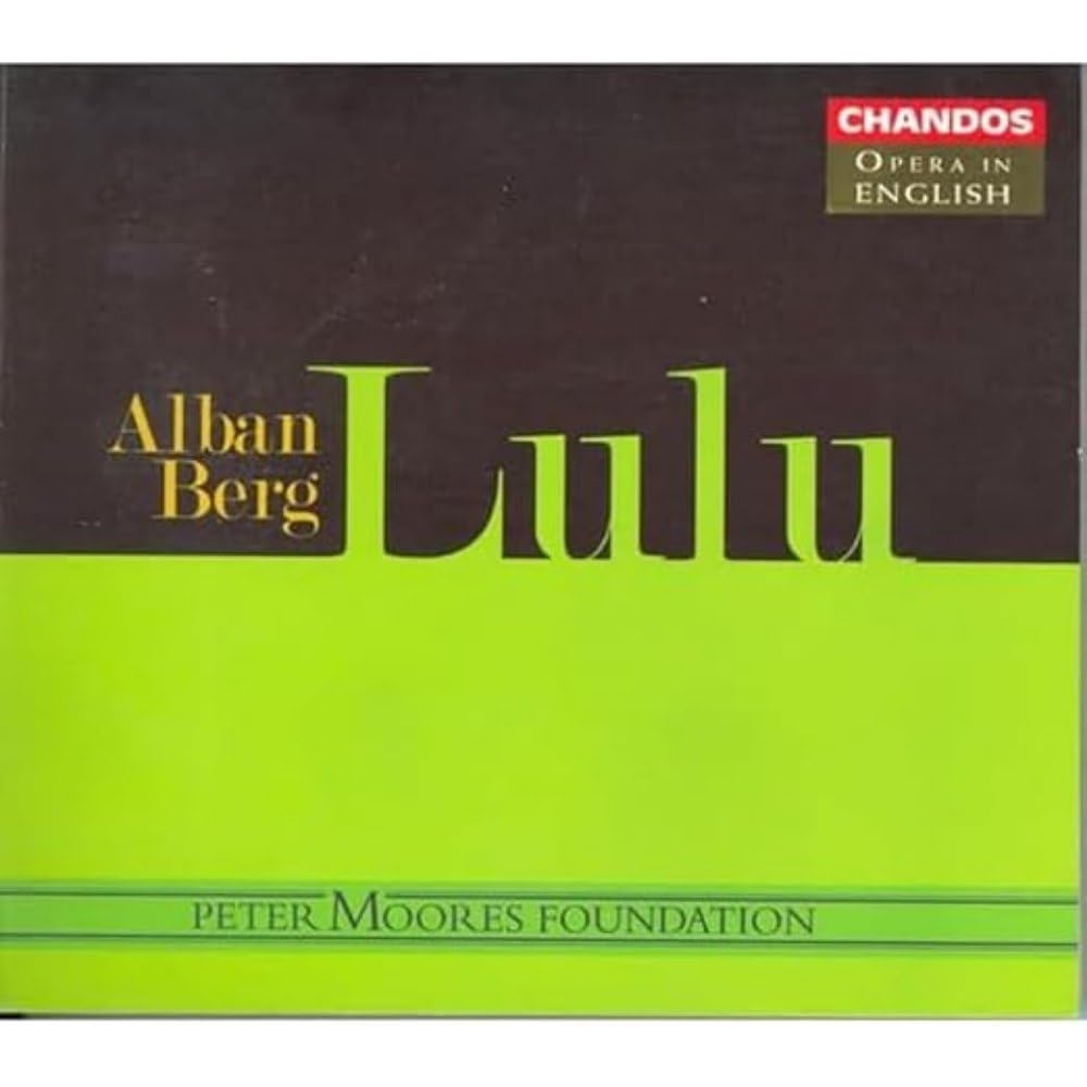 Berg - Lulu [Opera in English]