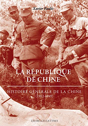 La Republique De Chine 1912 1945 Histoire Generale De La Chine 1912 1949 Ebook Paules Xavier Amazon Fr La Republique De Chine 1912 1945 Histoire Generale De La Chine 1912 1949 Ebook Paules Xavier Amazon Fr