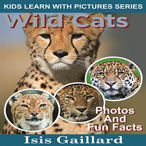 Wild Cats: Photos and Fun Facts for Kids by Isis Gaillard episode artwork