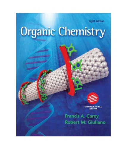 Organic Chemistry: Francis A Carey Robert M Giuliano: 9781259025778 ...
