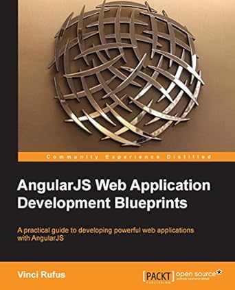 AngularJS Web Application Development Blueprints - Practical Projects for the Modern Web Developer