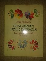 Hungarian Folk Designs for Embroiderers and Craftsmen 0486239691 Book Cover