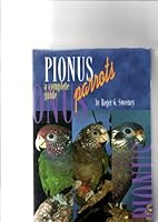 Pionus Parrots: A Complete Guide 1895270227 Book Cover